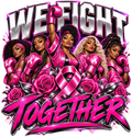 We Fight Together breast cancer awareness design