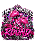 One More Round Still Rising breast cancer awareness design